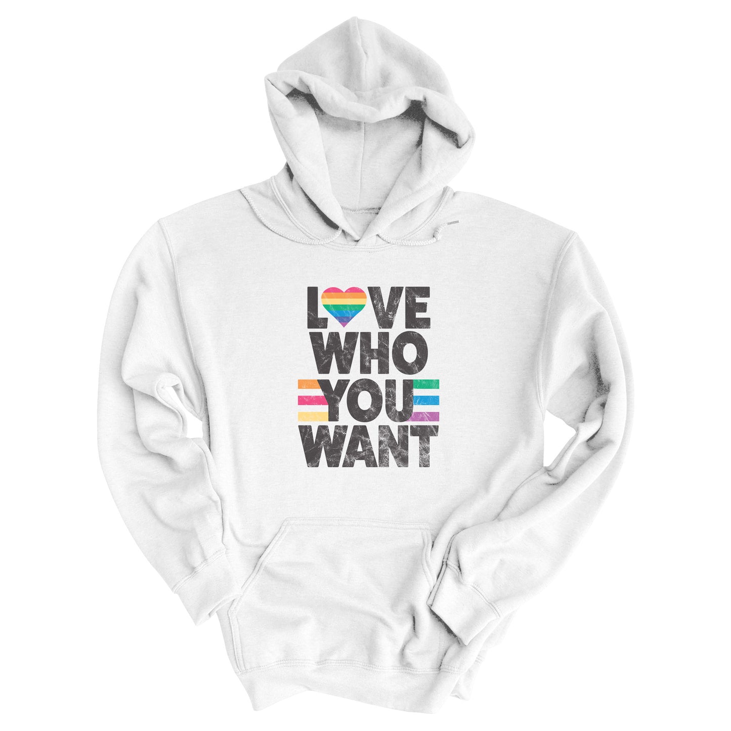 White hoodie says, “Love who you want” in all caps. Each word is on its own line. The “O” in “love” is a rainbow heart.