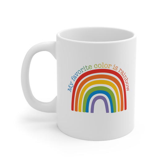 11oz white ceramic mug with a rainbow graphic. Arched over the graphic reads "My favorite color is rainbow" in a rainbow-colored gradient.