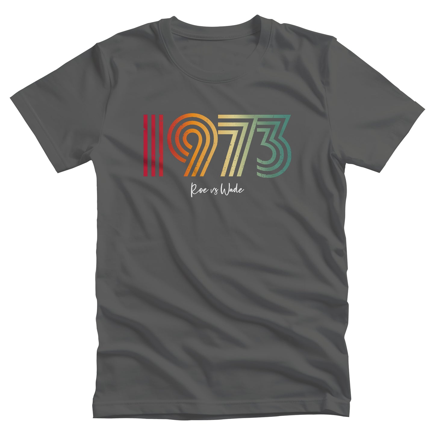 Asphalt color unisex t-shirt that says, “1973 Roe vs Wade.” The numbers are in a round, lined retro font in a rainbow-gradient color. “Roe vs Wade” is beneath it in a script font.