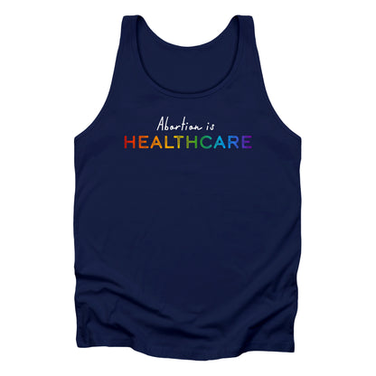 Navy Blue unisex tank top that reads “Abortion is healthcare.” The word “Abortion is” is in a script font, and “healthcare” is in a rainbow gradient.