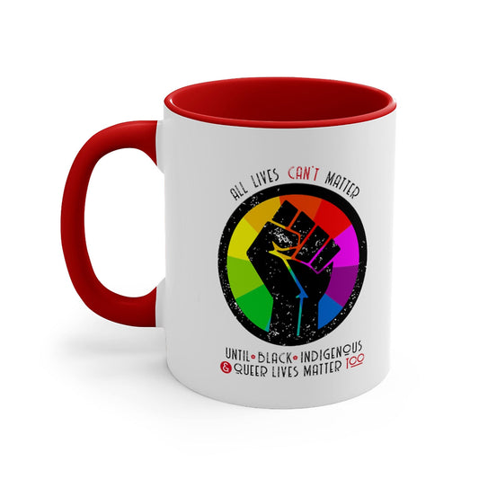 All Lives Can't Matter 11oz Coffee Mug A Blue Dot in a Red State