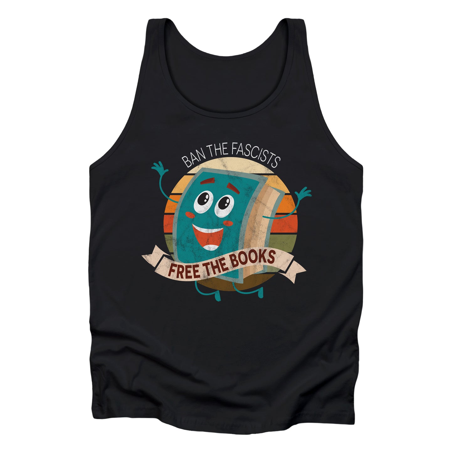 Black unisex tank top with a graphic that says “Ban the Fascists, Free the Books” with a vintage illustration of a cartoon book leaping for joy. There is a circle of vintage-colored stripes behind it. 