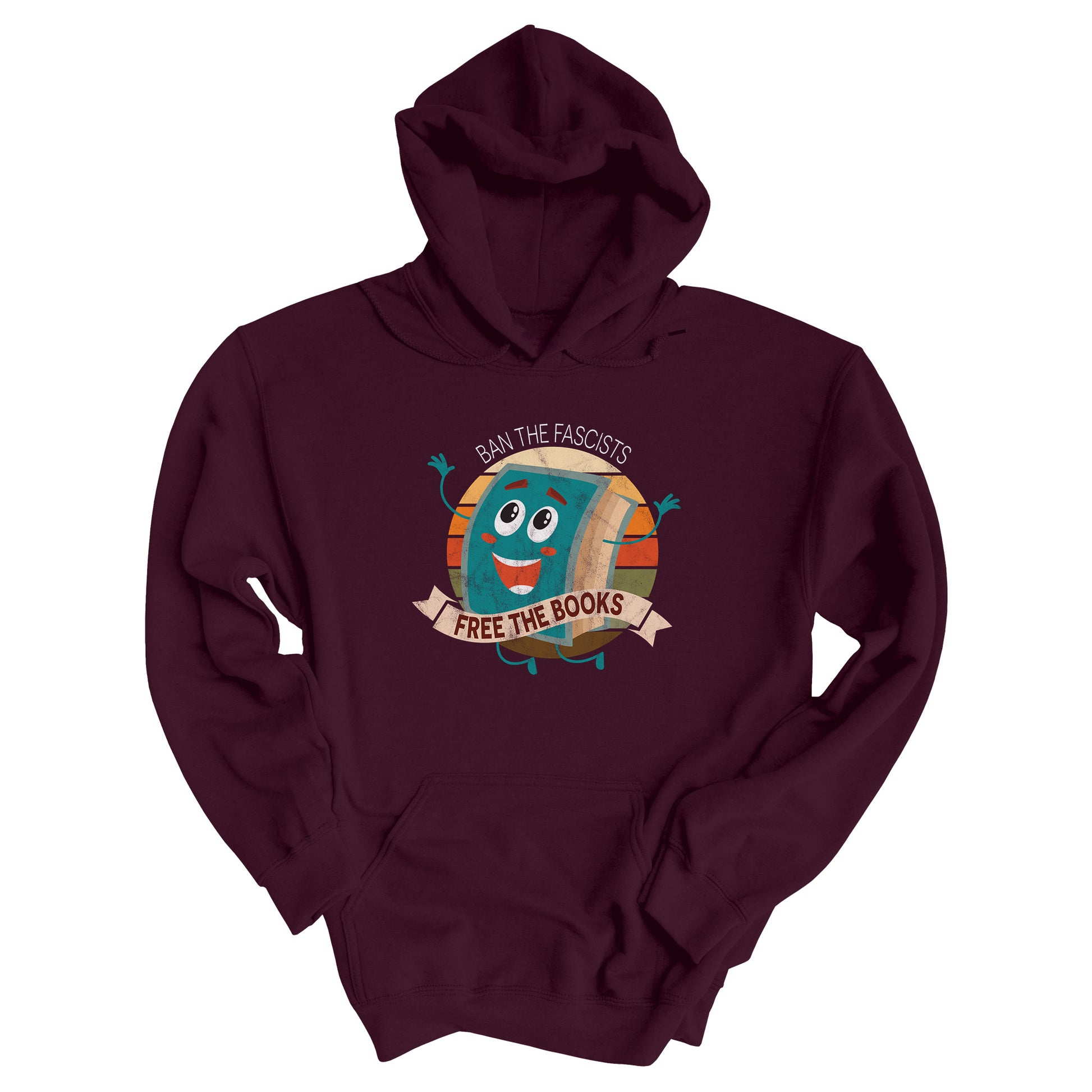 Maroon unisex hoodie with a graphic that says “Ban the Fascists, Free the Books” with a vintage illustration of a cartoon book leaping for joy. There is a circle of vintage-colored stripes behind it. 