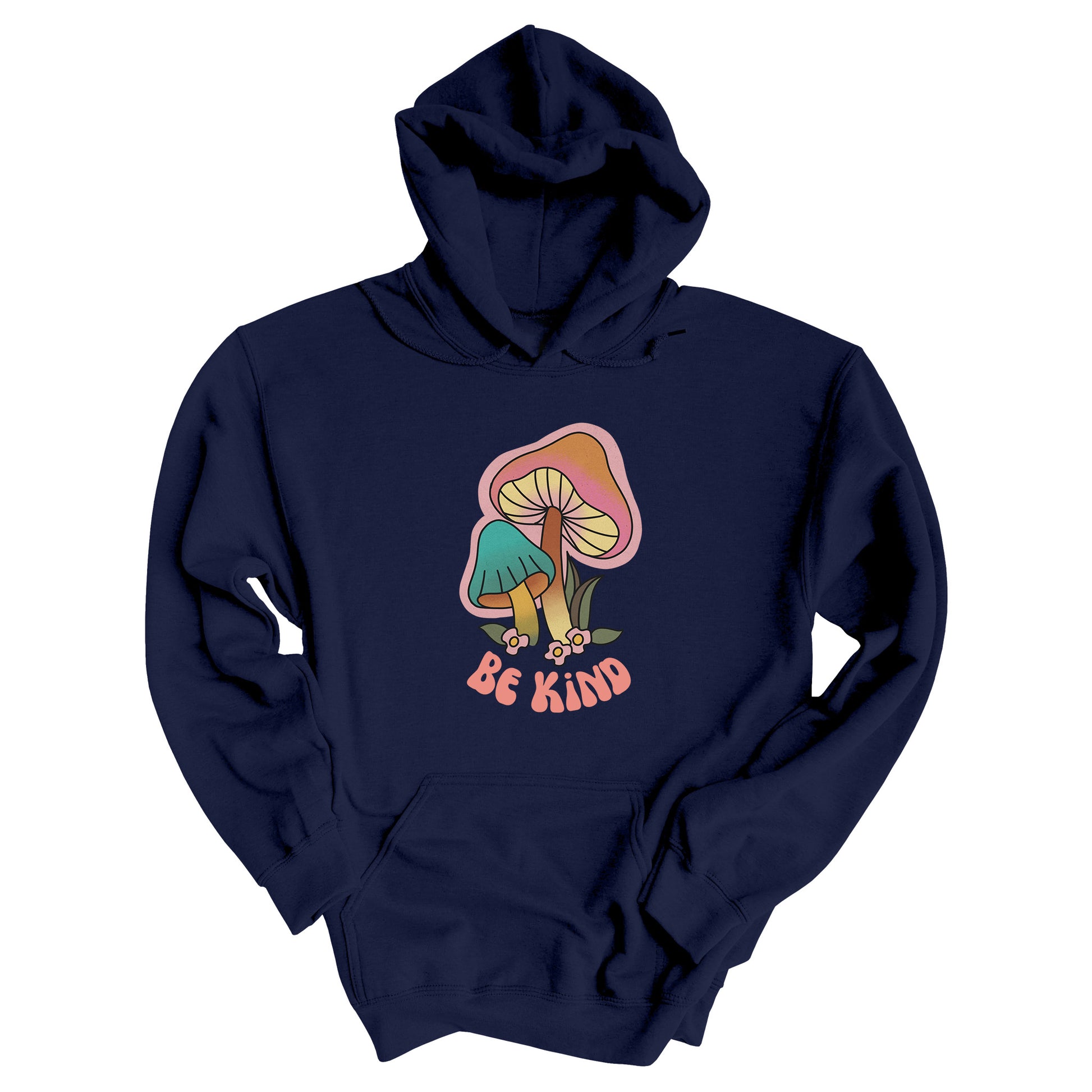 Navy Blue hoodie that says “Be Kind” in a retro font with two retro mushrooms above the text. The text is slightly arched down.