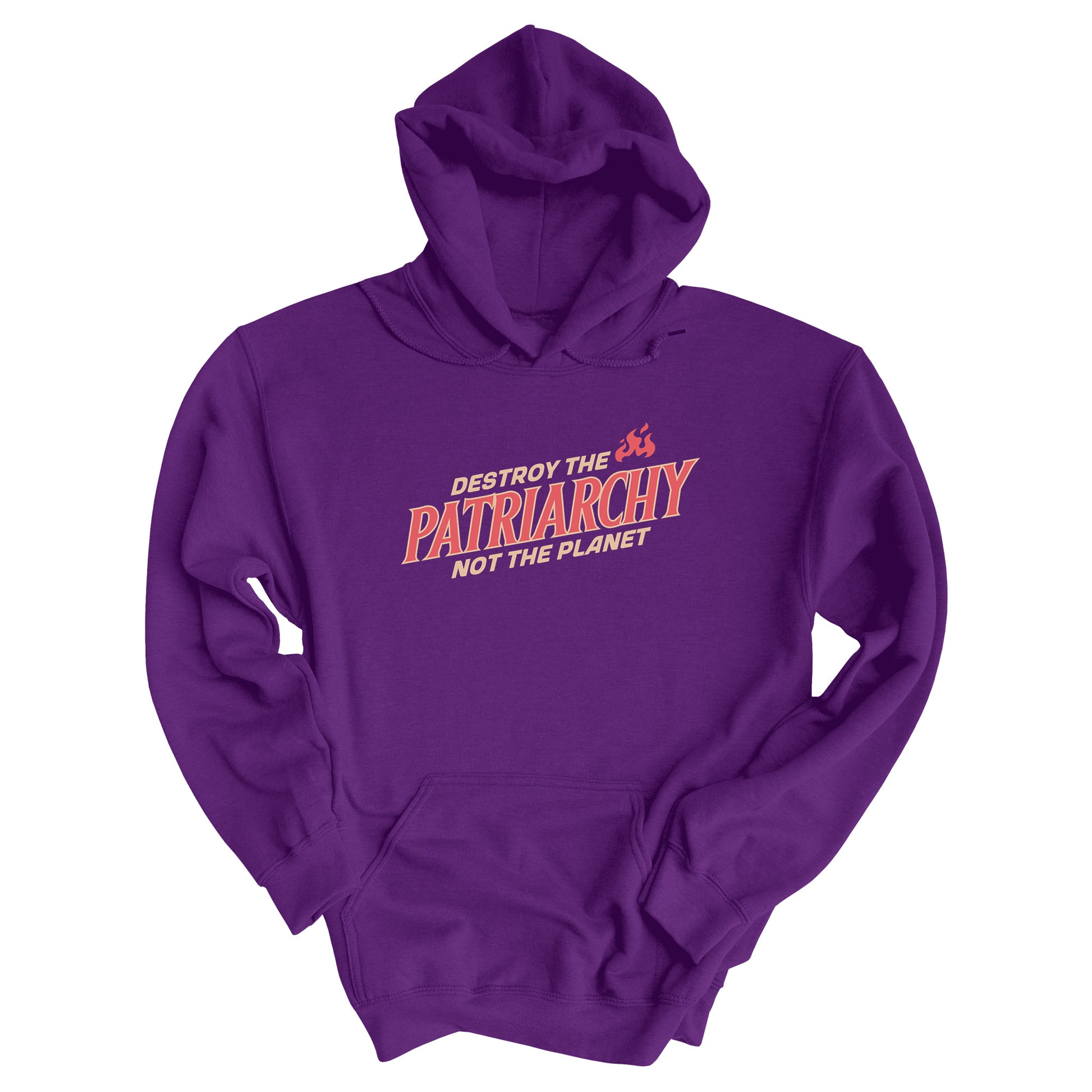 Purple color hoodie with text: 'DESTROY THE PATRIARCHY NOT THE PLANET slanted upwards. 'DESTROY THE' is on the first line with small flames after it, 'PATRIARCHY' is on the second line, and 'NOT THE PLANET' is on the third line.