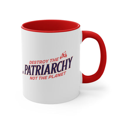 11oz ceramic mug with a red interior and handle with text: 'DESTROY THE PATRIARCHY NOT THE PLANET slanted upwards. 'DESTROY THE' is on the first line with small flames after it, 'PATRIARCHY' is on the second line, and 'NOT THE PLANET' is on the third line.