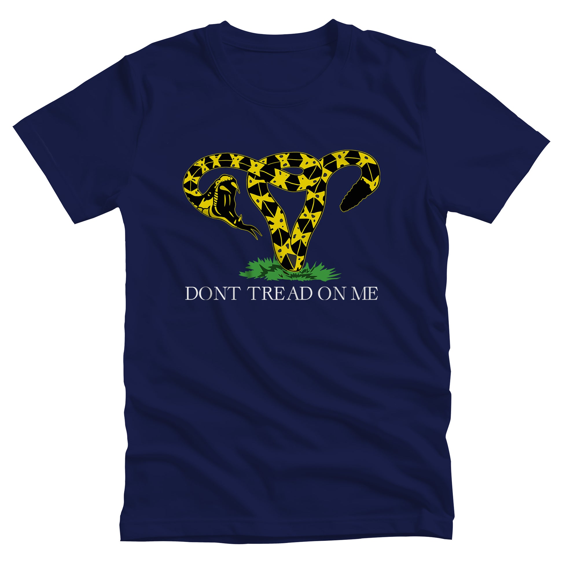 Navy Blue unisex t-shirt with an image of a rattlesnake coiled into the shape of a uterus. Its mouth is wide open ready to strike. Beneath the graphic, it says, “DONT TREAD ON ME” with no apostrophe in “DON’T” like the original.