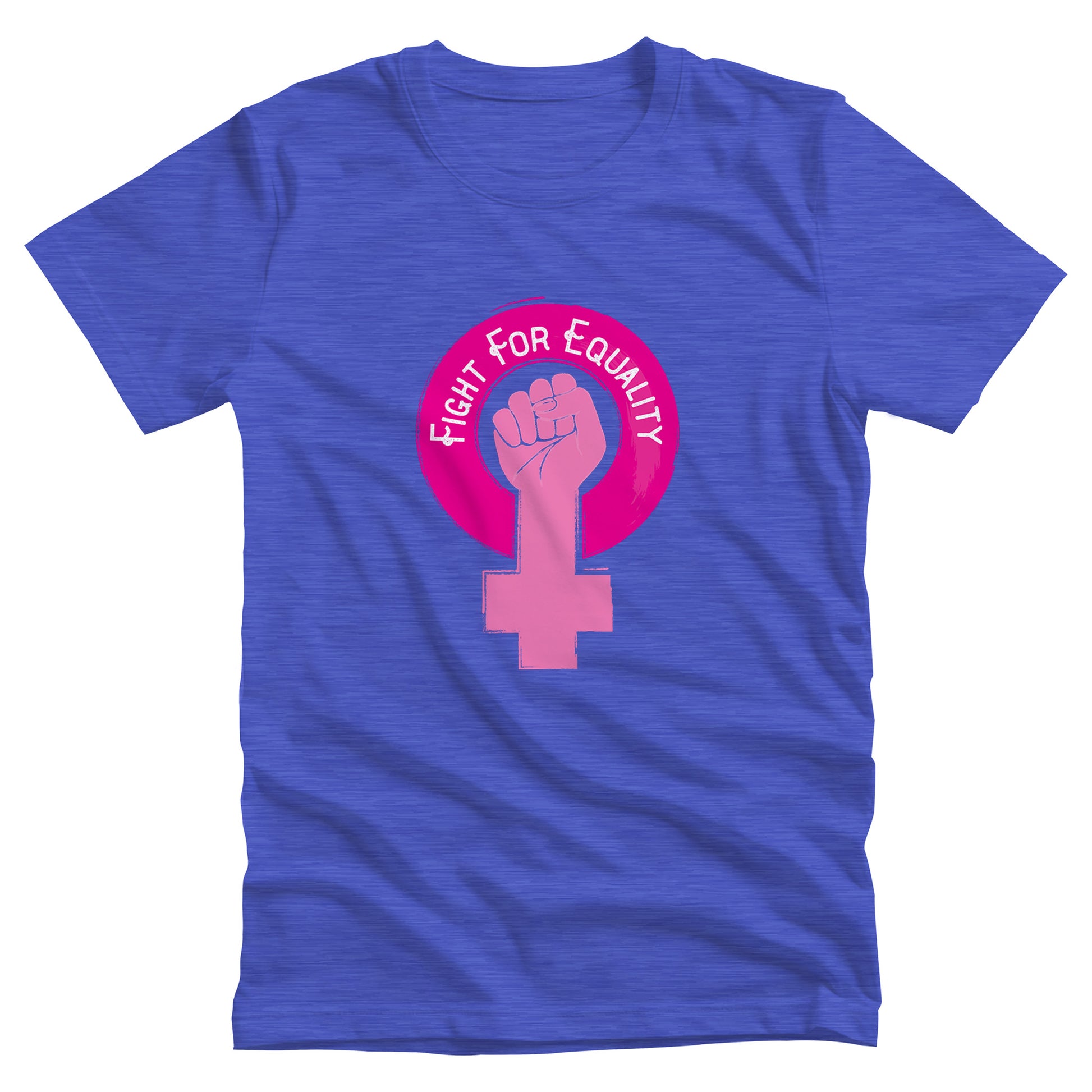 Heather True Royal color unisex t-shirt that says, “Fight for Equality” arched inside a pink gender symbol for women. The “T” in the symbol is in the shape of a fist.