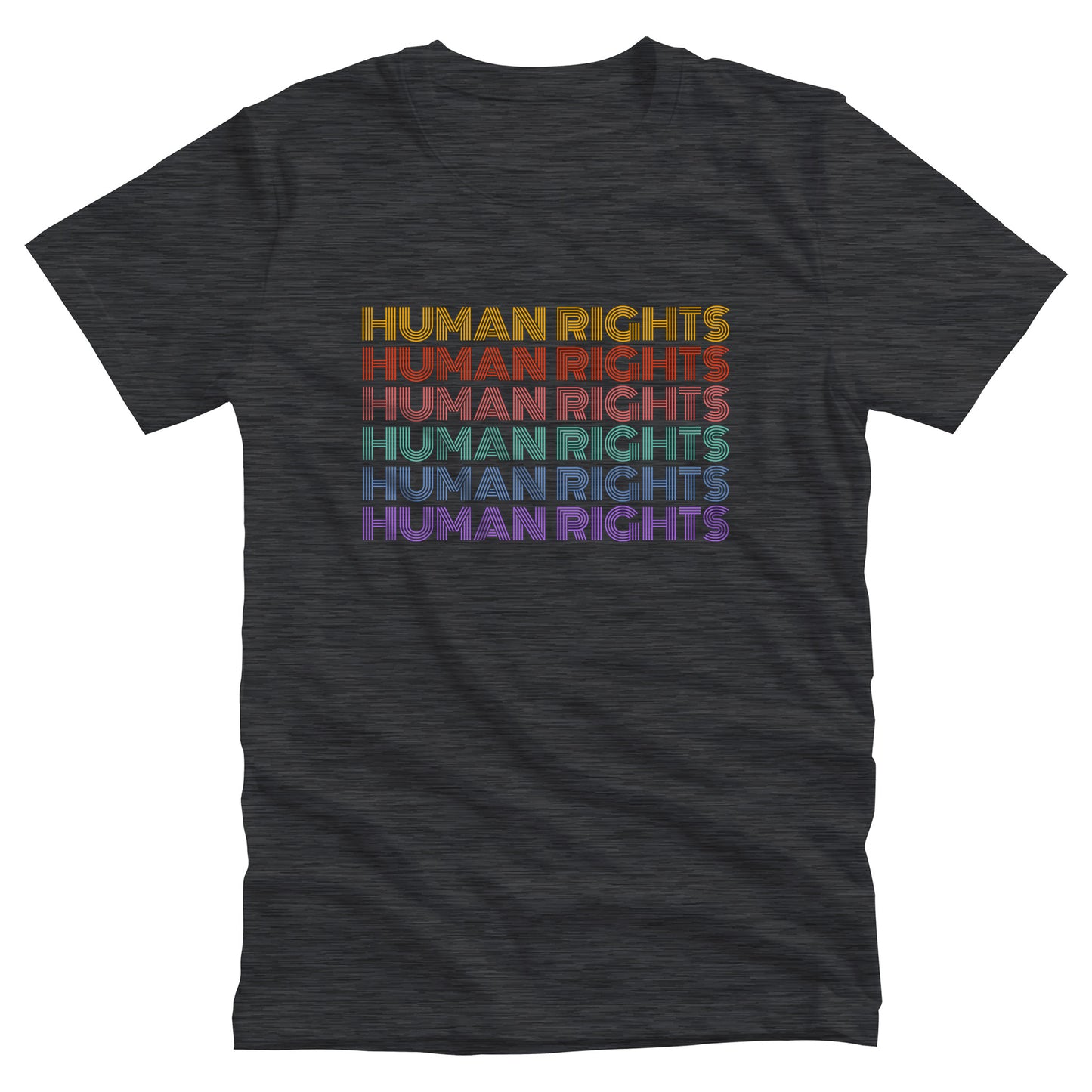 Dark Grey Heather color unisex t-shirt that says, “HUMAN RIGHTS” six times. The first row is yellow, the second row is burgundy/red, the third row is dark pink, the fourth row is teal, the fifth row is dark blue, and the last row is purple.