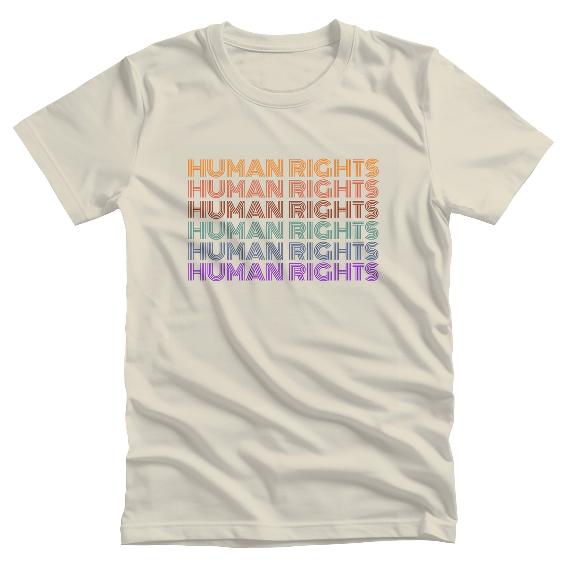 Natural color unisex t-shirt that says, “HUMAN RIGHTS” six times. The first row is yellow, the second row is burgundy/red, the third row is dark maroon, the fourth row is teal, the fifth row is dark blue, and the last row is purple.