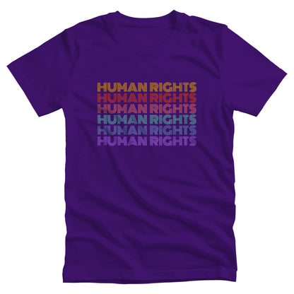 Team Purple color unisex t-shirt that says, “HUMAN RIGHTS” six times. The first row is yellow, the second row is burgundy/red, the third row is dark pink, the fourth row is teal, the fifth row is dark blue, and the last row is purple.