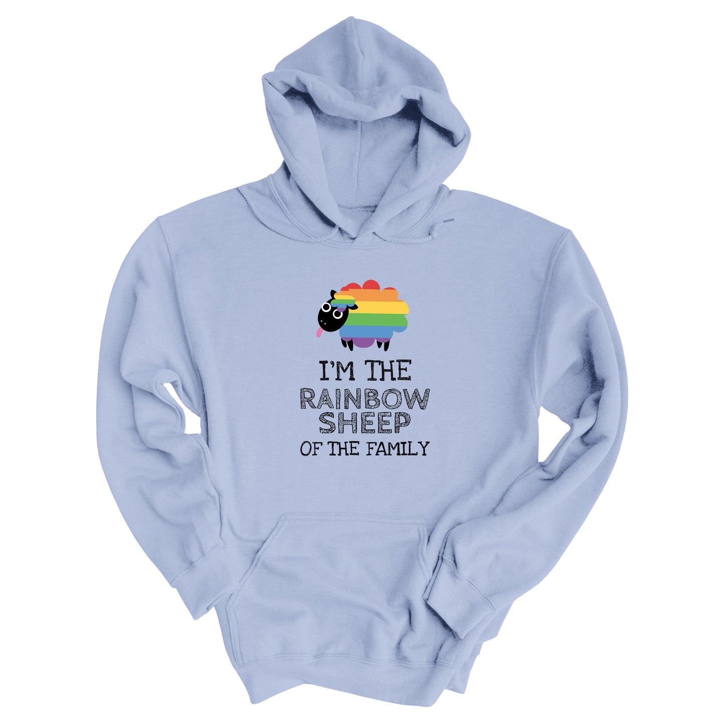Light Blue hoodie that says, “I’m the rainbow sheep of the family” with a graphic of a rainbow-colored sheep above it.