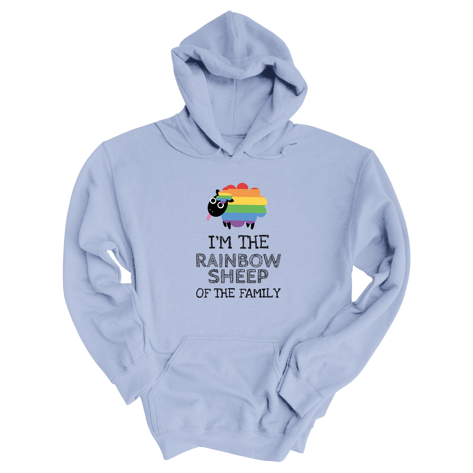 Light Blue hoodie that says, “I’m the rainbow sheep of the family” with a graphic of a rainbow-colored sheep above it.
