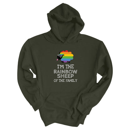 Military Green color hoodie that says, “I’m the rainbow sheep of the family” with a graphic of a rainbow-colored sheep above it.