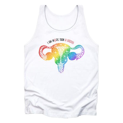 White unisex tank top that says “I am more than a uterus” arched over a graphic of a uterus drawn with swirls and polka dots in a rainbow gradient color. The word “uterus” is red, and the “o” in the word “more” is the symbol for female in the color red.