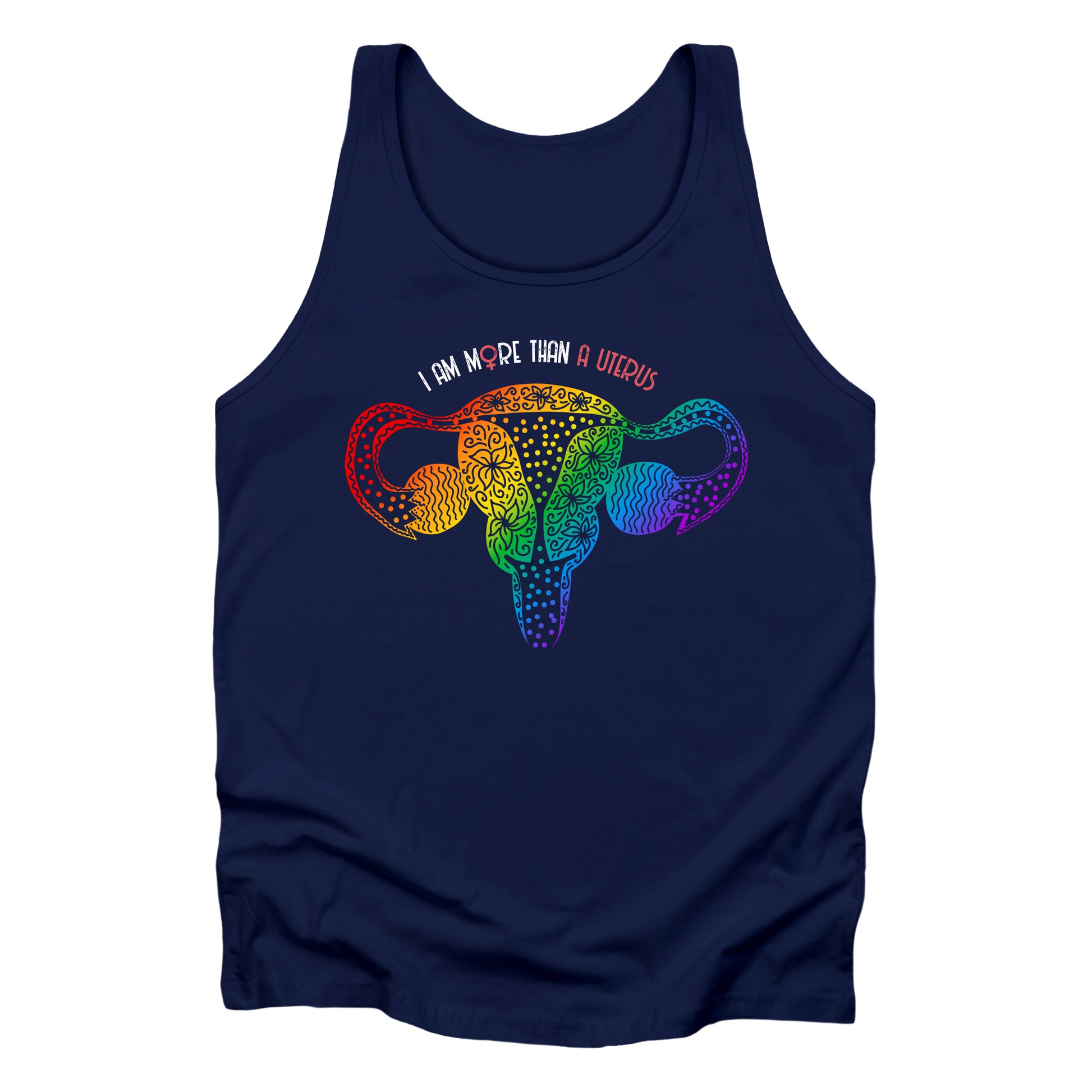 Navy Blue unisex tank top that says “I am more than a uterus” arched over a graphic of a uterus drawn with swirls and polka dots in a rainbow gradient color. The word “uterus” is red, and the “o” in the word “more” is the symbol for female in the color red.