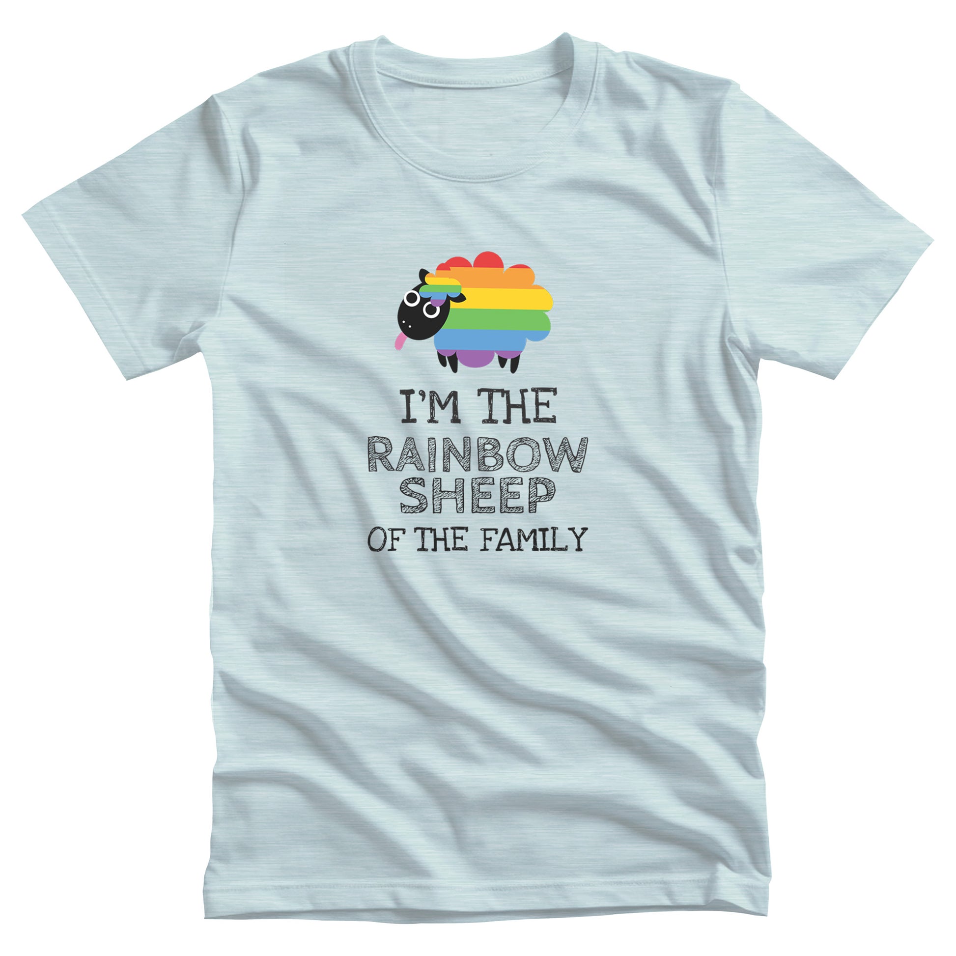 Heather Ice Blue color unisex t-shirt that says, “I’m the rainbow sheep of the family” with a graphic of a rainbow-colored sheep above it.