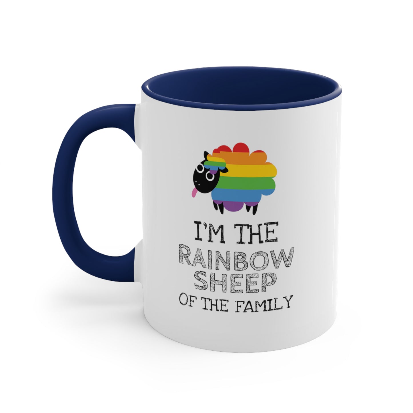 11oz ceramic mug with a navy blue handle and interior that says, “I’m the rainbow sheep of the family” with a graphic of a rainbow-colored sheep above it. 