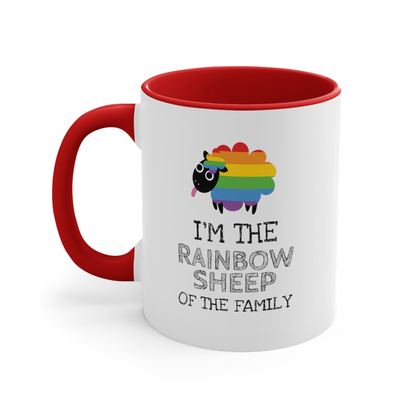 11oz ceramic mug with a red handle and interior that says, “I’m the rainbow sheep of the family” with a graphic of a rainbow-colored sheep above it.