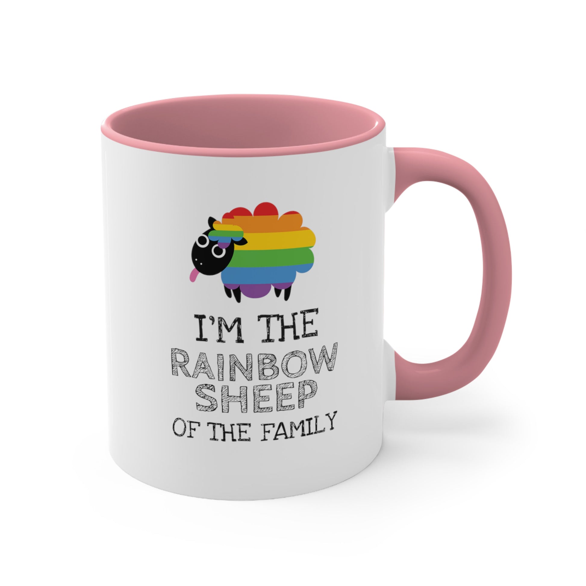 11oz ceramic mug with a pink handle and interior that says, “I’m the rainbow sheep of the family” with a graphic of a rainbow-colored sheep above it.