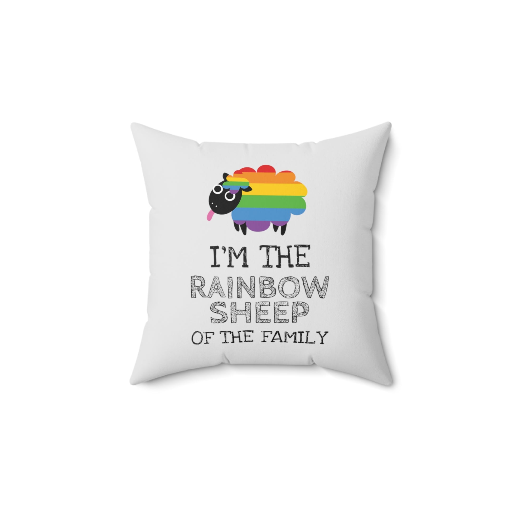A very light grey 14x14 inch square pillow that says, “I’m the rainbow sheep of the family” with a graphic of a rainbow-colored sheep above it. 