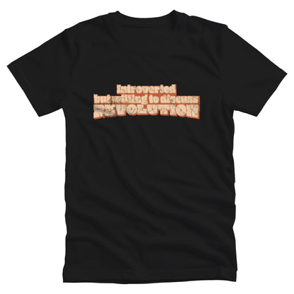 Black unisex t-shirt that says “Introverted but willing to discuss revolution.” The text is retro-inspired and has a distressed look.