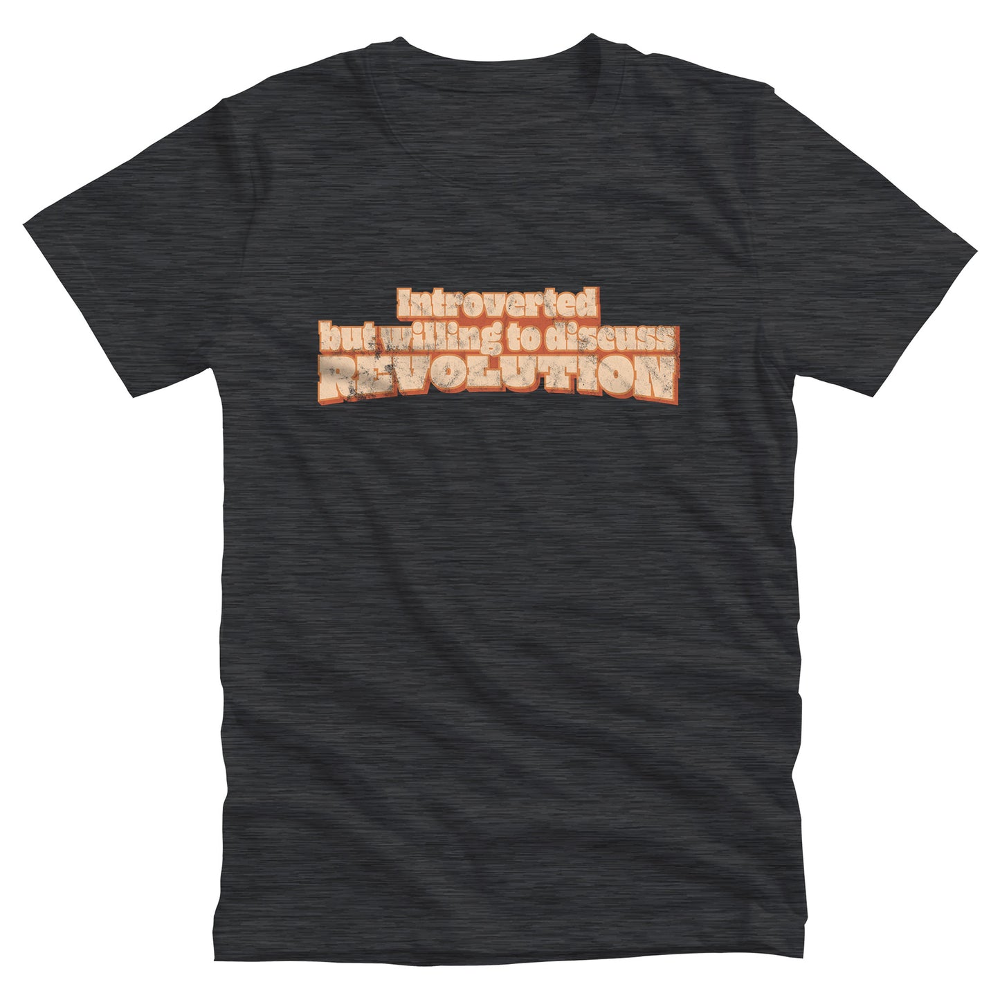 Dark Grey Heather color unisex t-shirt that says “Introverted but willing to discuss revolution.” The text is retro-inspired and has a distressed look.