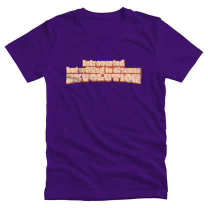 Introverted But Willing to Discuss Revolution Unisex T-Shirt