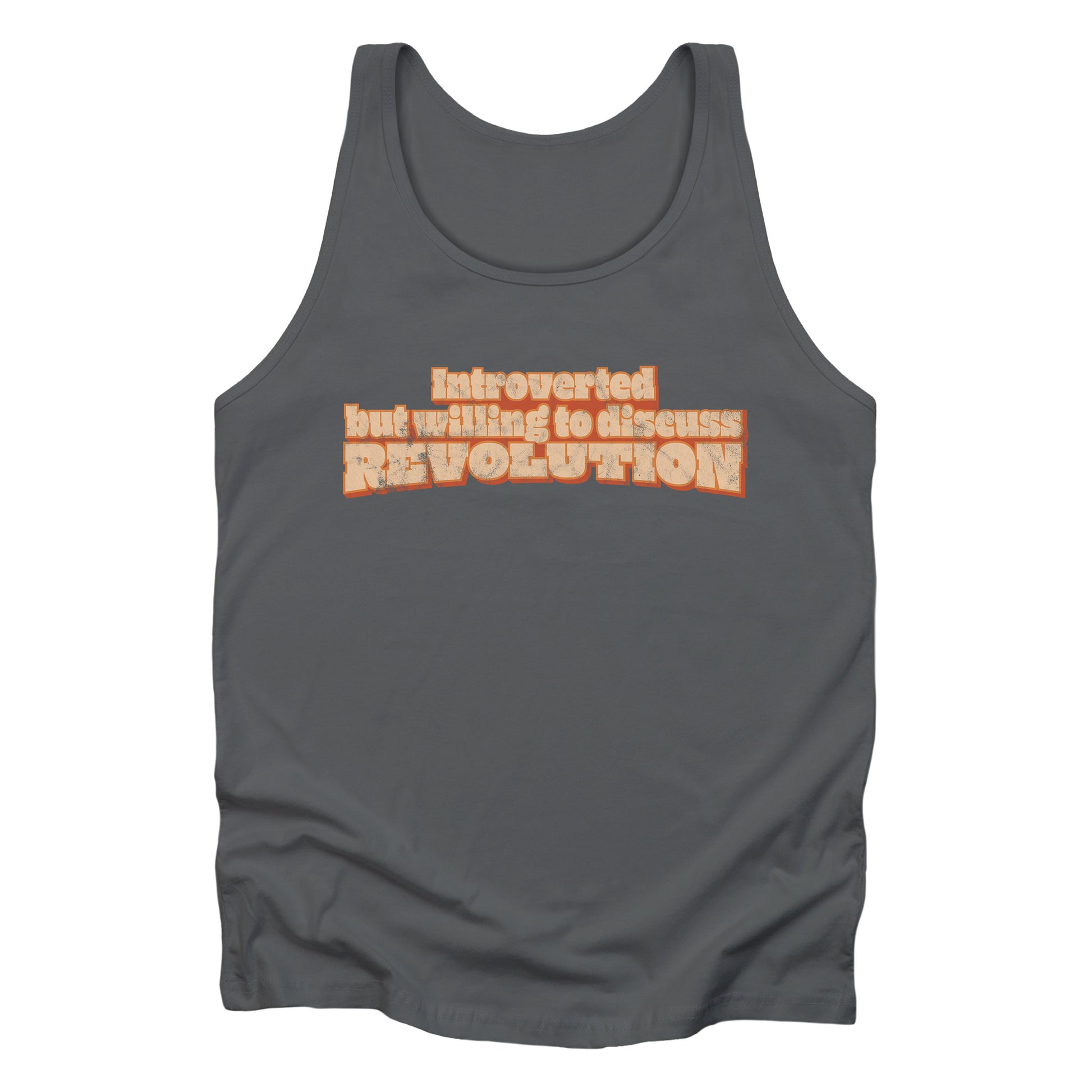 Asphalt color unisex tank top that says “Introverted but willing to discuss revolution.” The text is retro-inspired and has a distressed look.