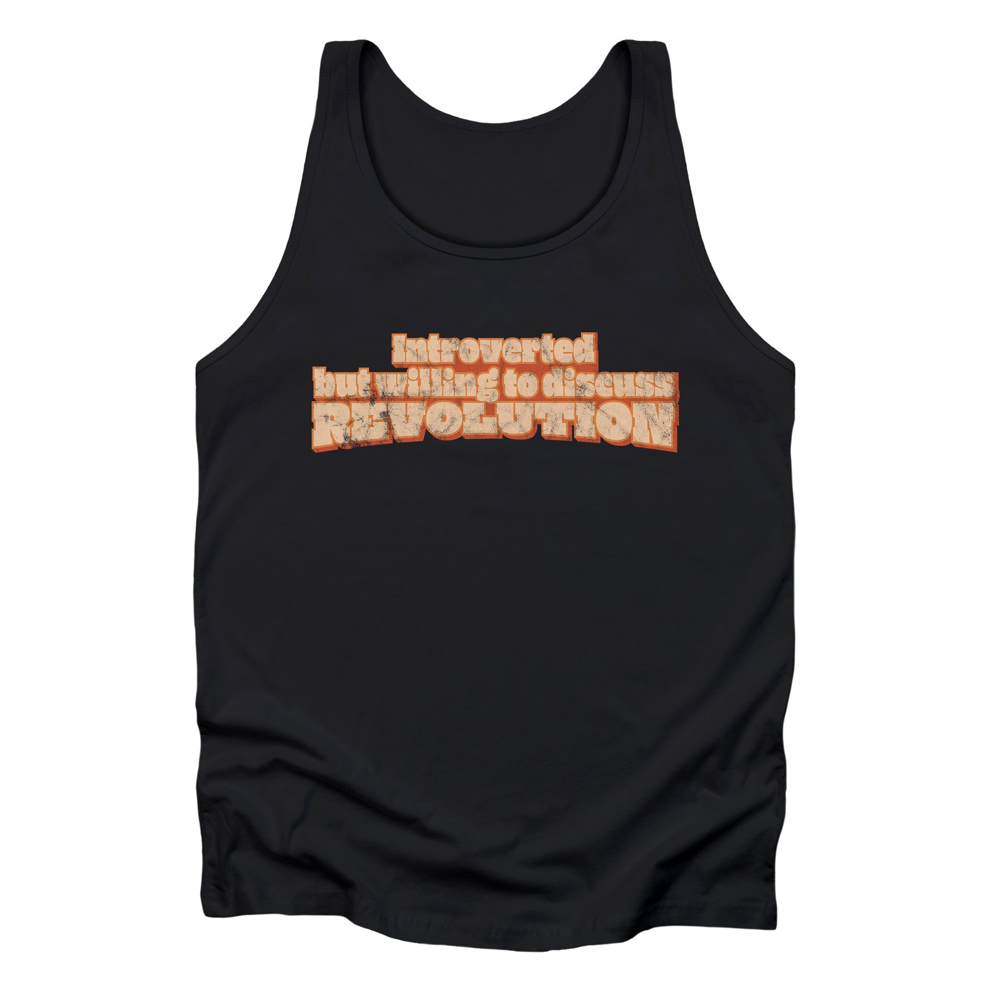 Black unisex tank top that says “Introverted but willing to discuss revolution.” The text is retro-inspired and has a distressed look.