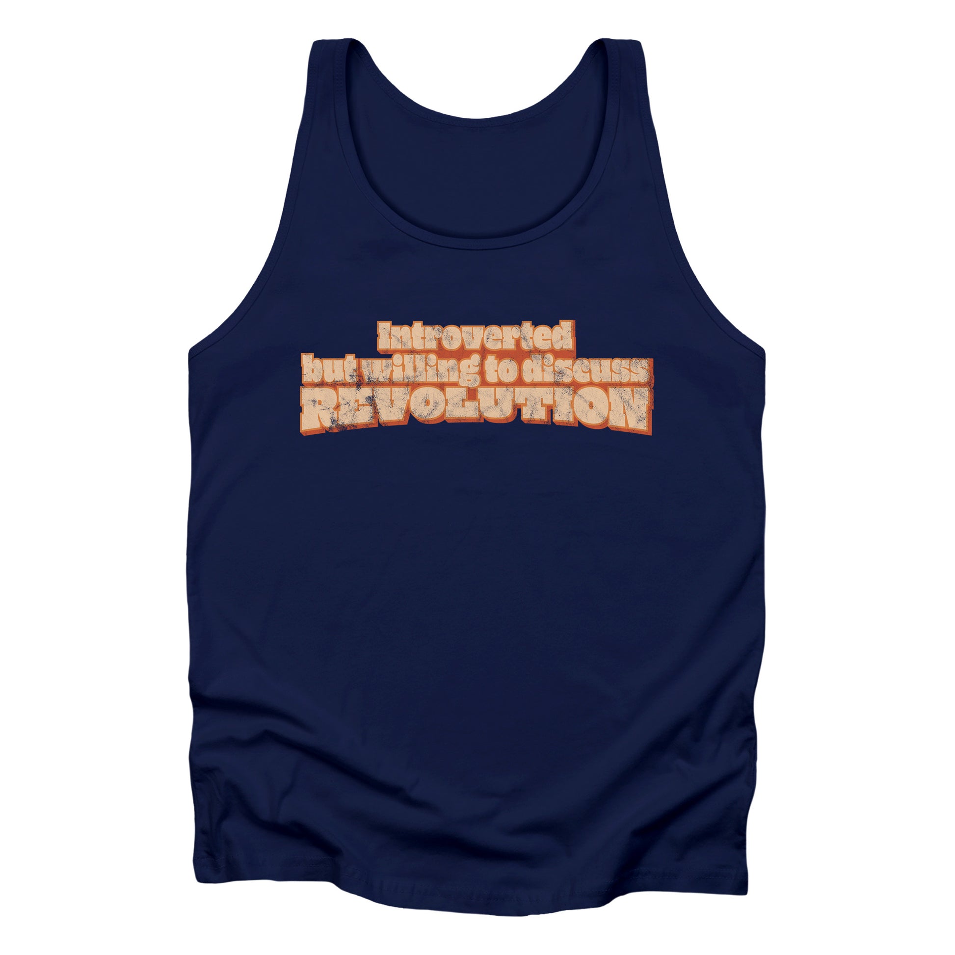 Navy Blue unisex tank top that says “Introverted but willing to discuss revolution.” The text is retro-inspired and has a distressed look.