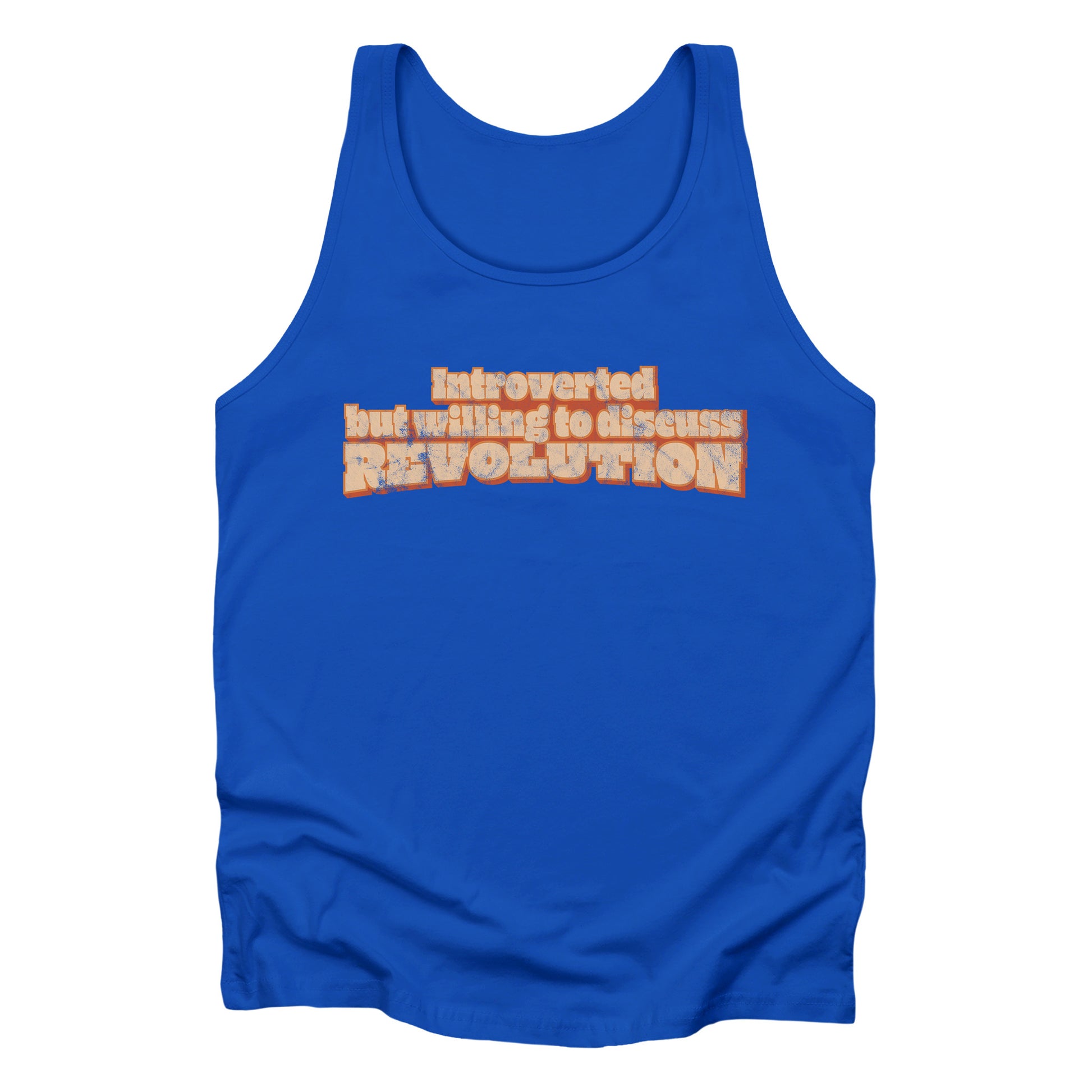 True Royal color unisex tank top that says “Introverted but willing to discuss revolution.” The text is retro-inspired and has a distressed look.