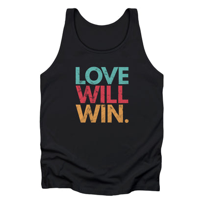 Black tank top with a graphic that says “Love will win.” in all caps. Each word is on its own line and is a different color. “Love” is greenish-blue, “Will” is red, and “Win.” is yellow. The graphic has a faded and slightly grungy/worn look.