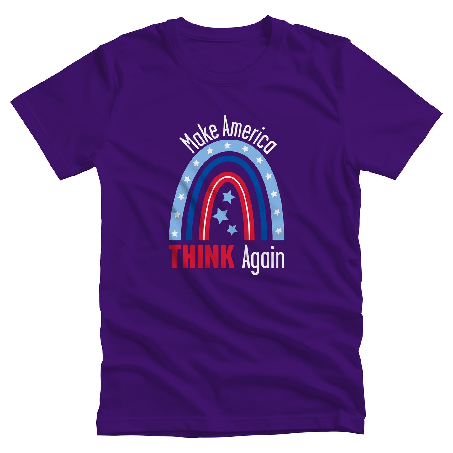 Team Purple color unisex t-shirt that says, “Make America THINK Again” with a graphic of a blue and red rainbow. “Make America” is red and arched over the rainbow. “THINK Again” is beneath the rainbow with “THINK” being blue and “Again” being red.