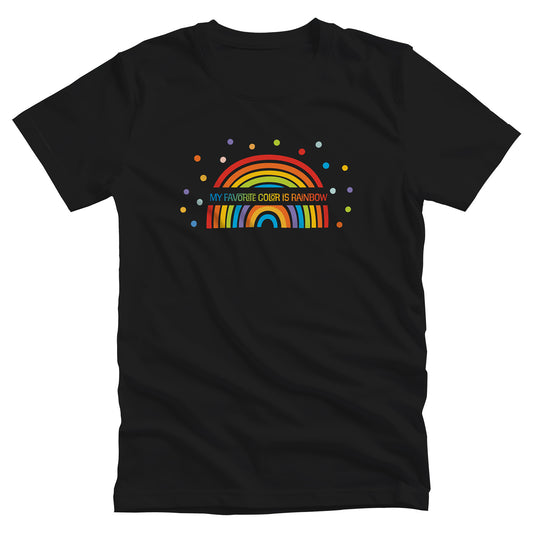 Black unisex t-shirt with a graphic of a rainbow and small rainbow-colored polka dots around the image. Cut out in the middle of the rainbow reads “My favorite color is rainbow” in a rainbow-colored gradient.