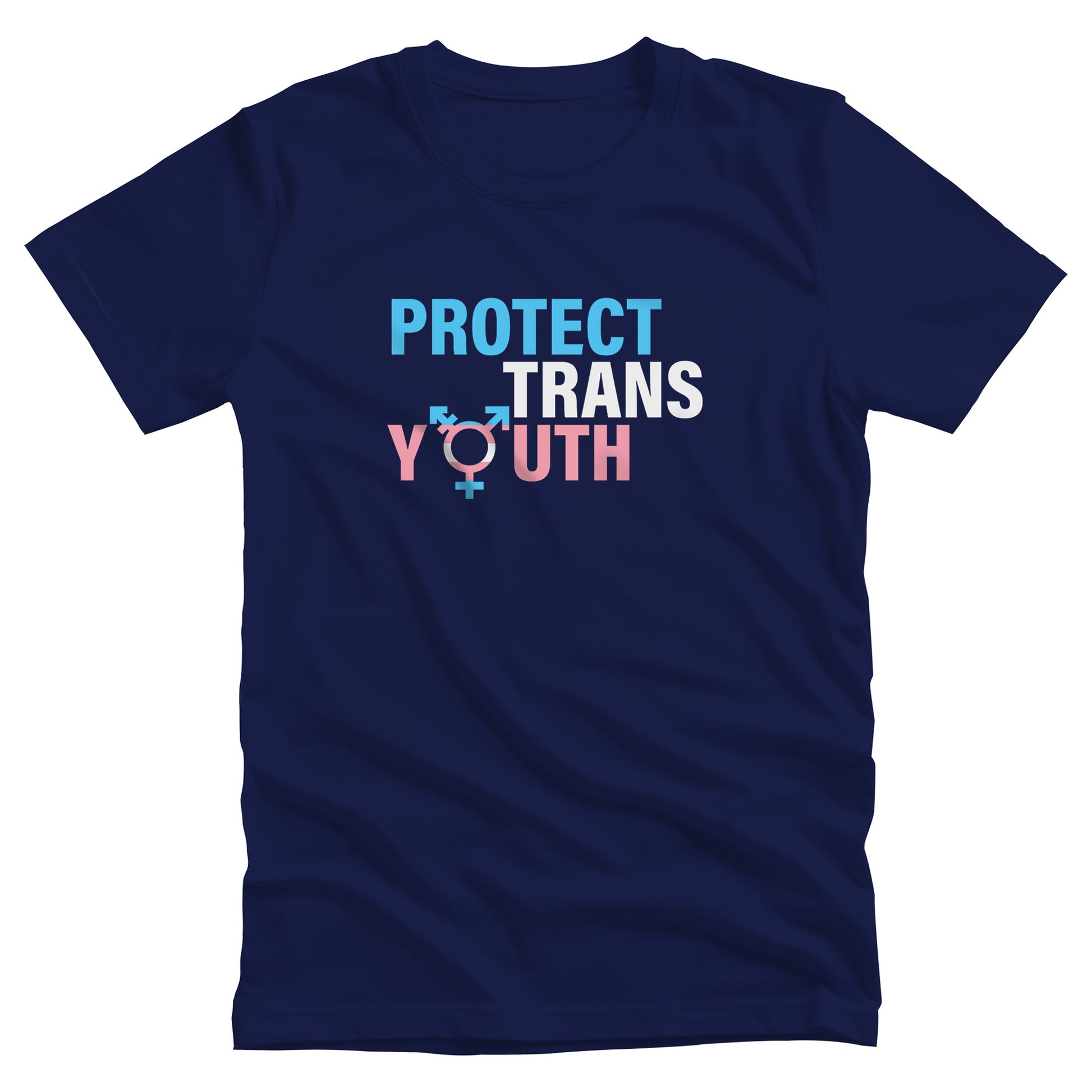 Navy Blue unisex t-shirt that says, “Protect Trans Youth” in all caps. Each word is on its own line. Each line correlates to the trans flag colors. The  “O” in the word “Youth” is the trans symbol.