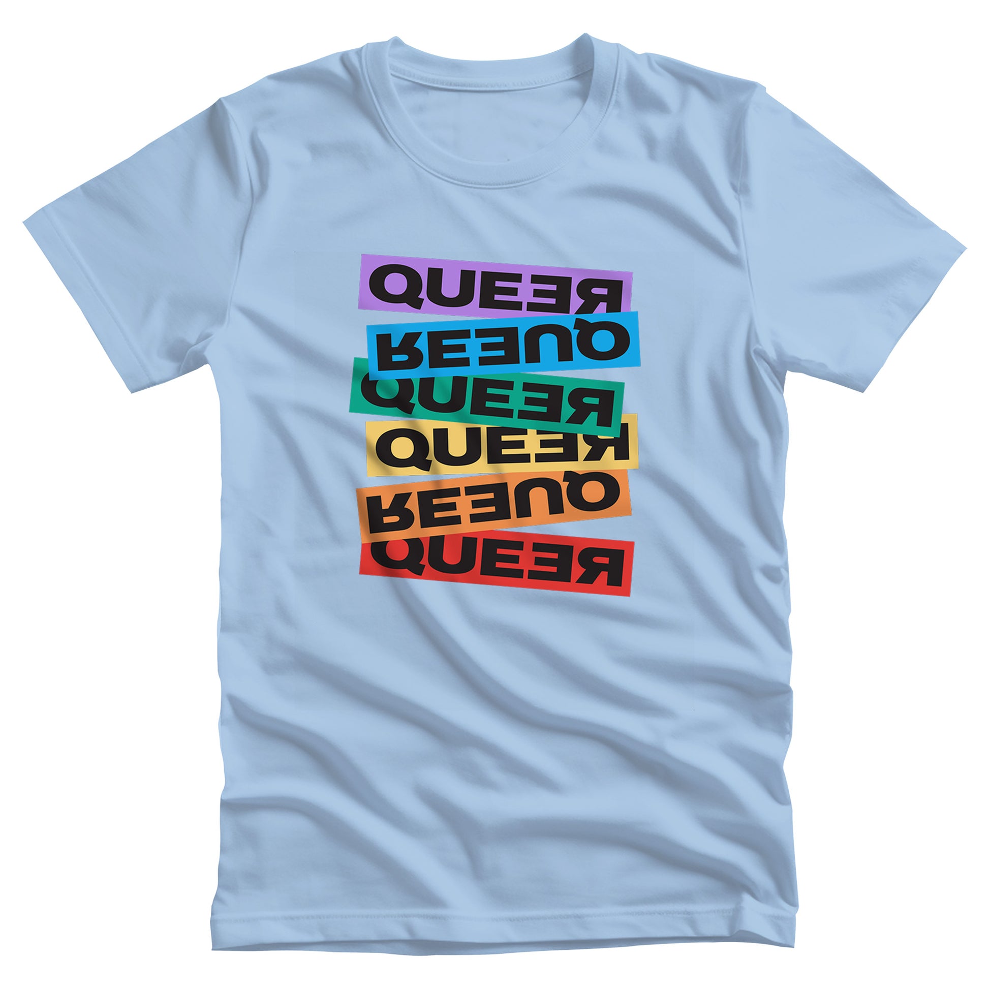 Baby Blue color unisex t-shirt artistically expresses the word “Queer.” Each variation of the word is black text in a rectangular block and stacked vertically at a slightly different angle than the next row/block. Sometimes “Queer” is backward, sometimes upside down, and sometimes 1-2 letters are backward. The color blocks are purple, blue, green, yellow, and red.