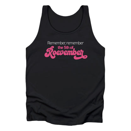 Black color unisex tank top featuring the phrase 'Remember, Remember the 5th of Roevember'. The text 'The 5th of Roevember' is highlighted in pink, embellished with a decorative script font and additional swooshes.