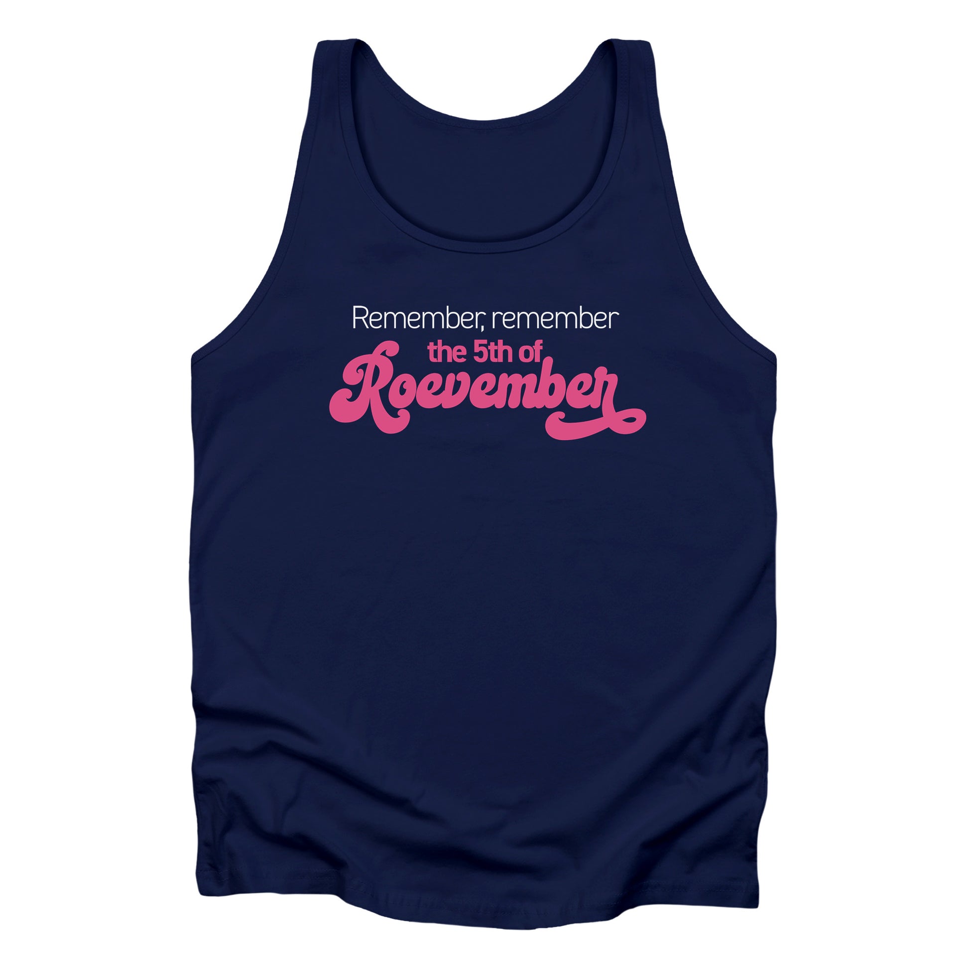 Navy color unisex tank top featuring the phrase 'Remember, Remember the 5th of Roevember'. The text 'The 5th of Roevember' is highlighted in pink, embellished with a decorative script font and additional swooshes.