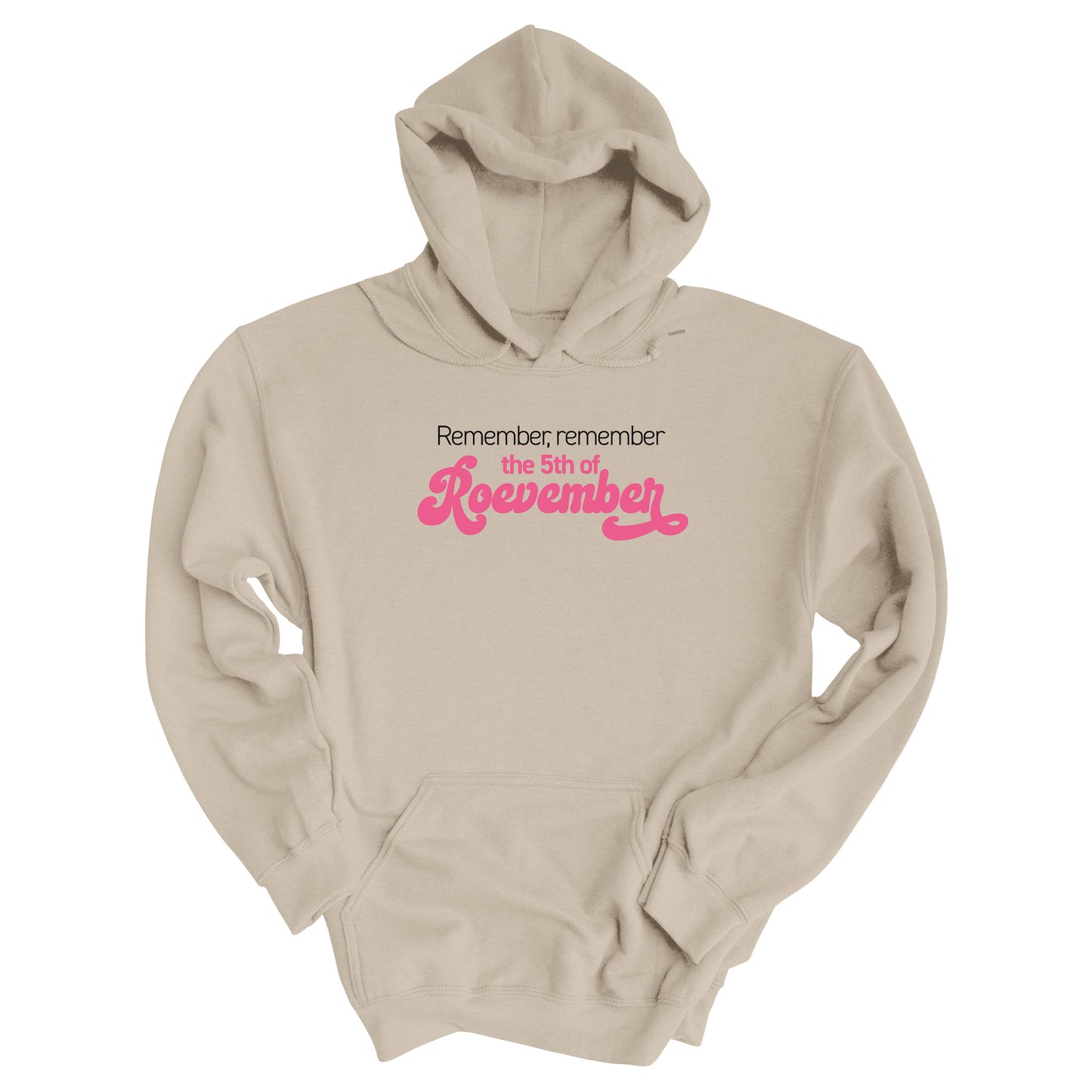 Sand color hoodie featuring the phrase 'Remember, Remember the 5th of Roevember'. The text 'The 5th of Roevember' is highlighted in pink, embellished with a decorative script font and additional swooshes.