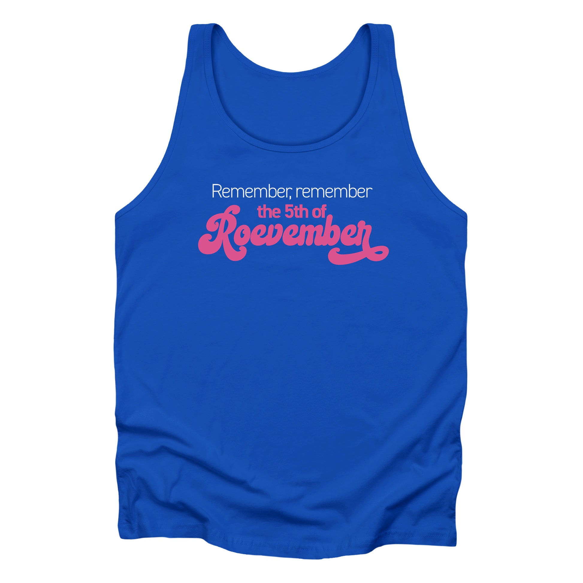 True Royal color unisex tank top featuring the phrase 'Remember, Remember the 5th of Roevember'. The text 'The 5th of Roevember' is highlighted in pink, embellished with a decorative script font and additional swooshes.