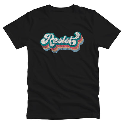 Black color unisex t-shirt that says, “Resist” in a script font and is thickly outlined with four colors that have been shifted downward to give it a retro feel.  The colors are blue-green, dark pink, beige, and light blue.