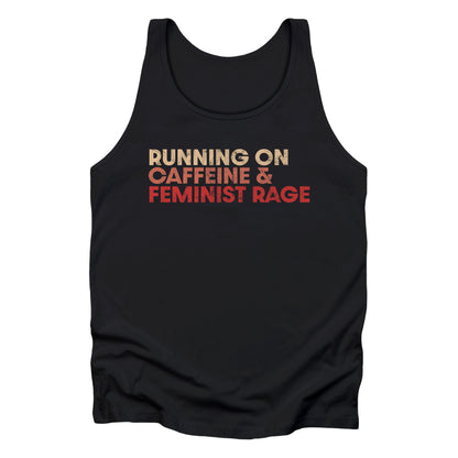 Black color unisex t-shirt that says, “RUNNING ON CAFFEINE & FEMINIST RAGE” with each line being a different color. “RUNNING ON” is a beige color, “CAFFEINE &” is a reddish-pink color, and “FEMINIST RAGE” is red. The text is slightly distressed.