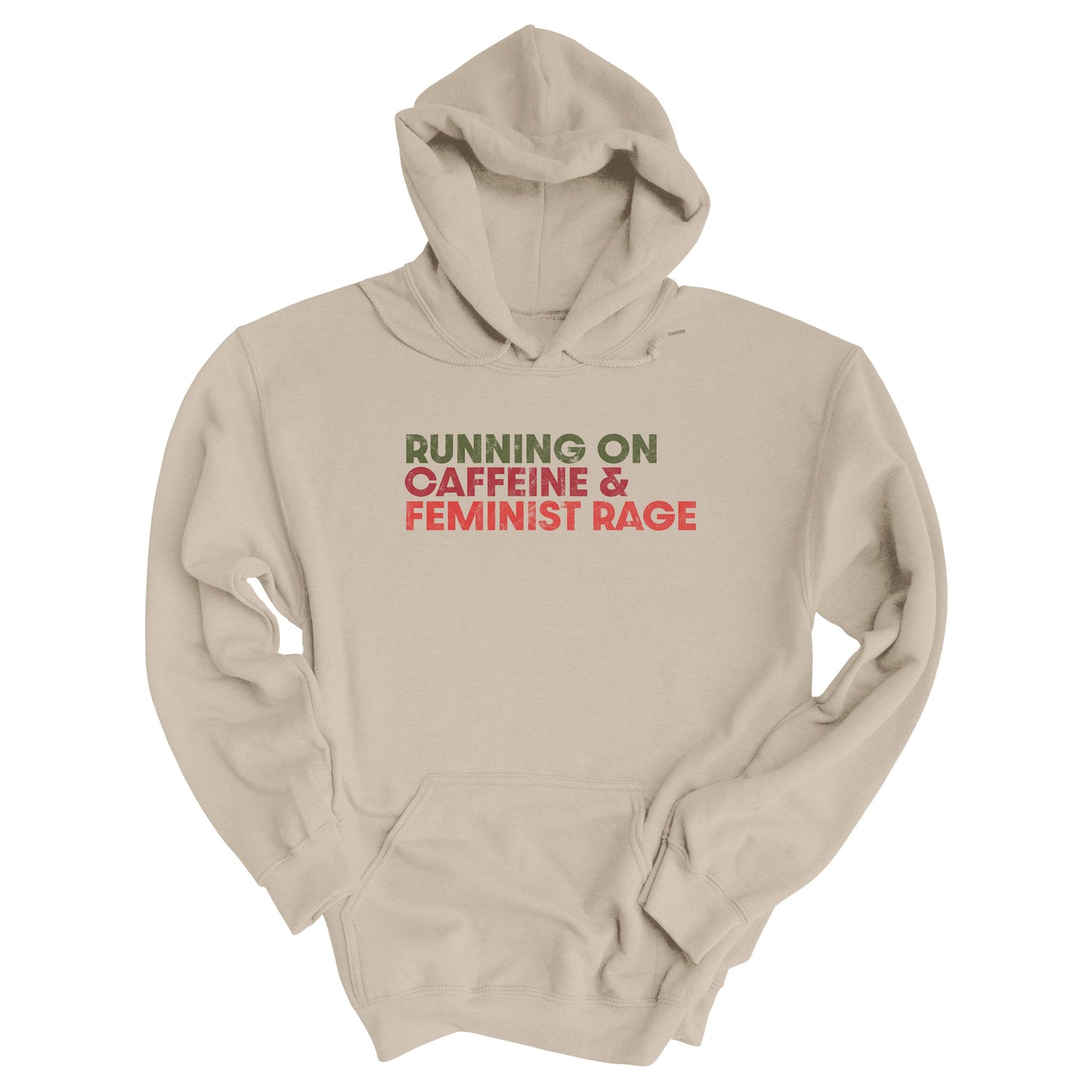 Sand color unisex t-shirt that says, “RUNNING ON CAFFEINE & FEMINIST RAGE” with each line being a different color. “RUNNING ON” is dark green, “CAFFEINE &” is dark red, and “FEMINIST RAGE” is dark orange. The text is slightly distressed.