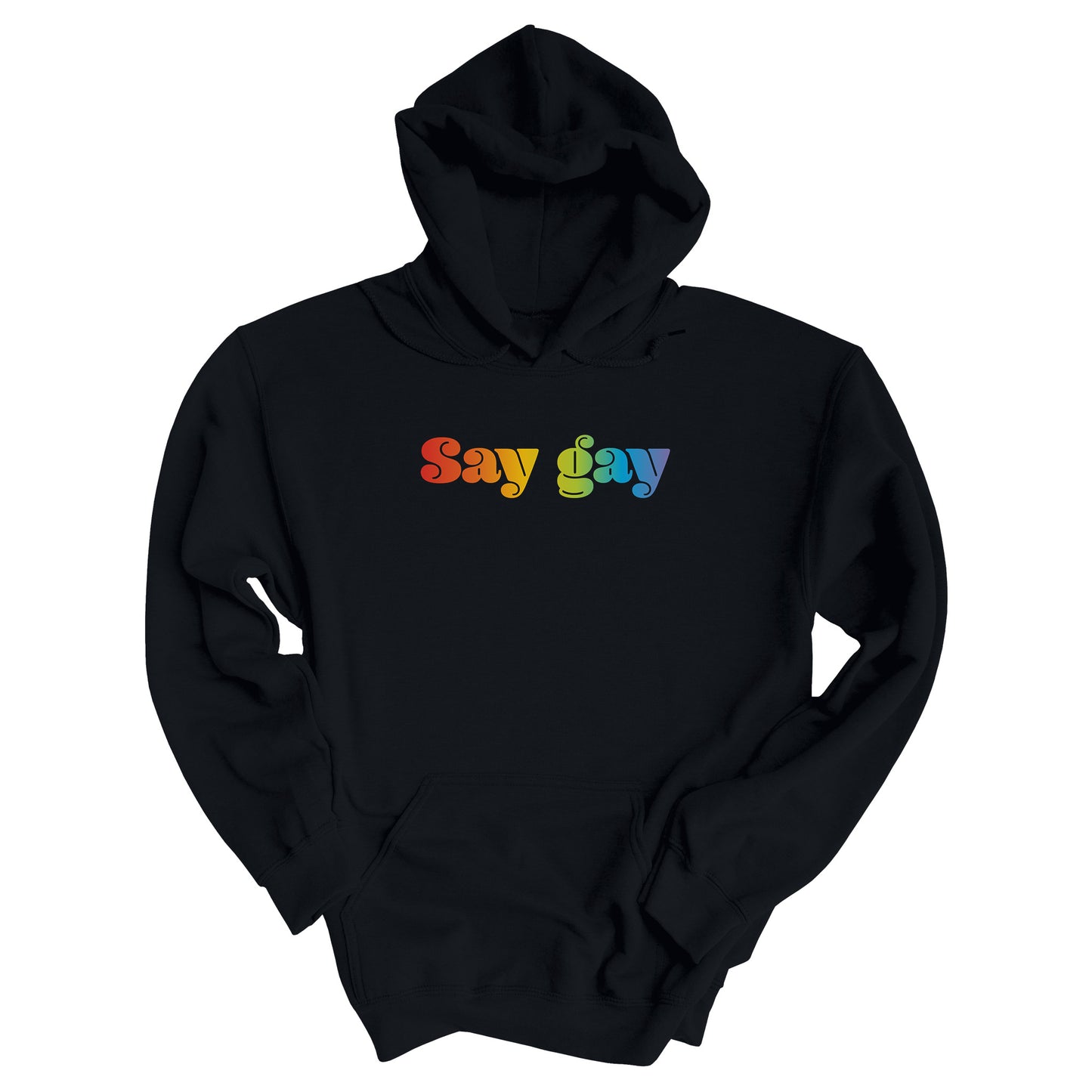 Black unisex hoodie that reads “Say gay” in a thick, rainbow font.