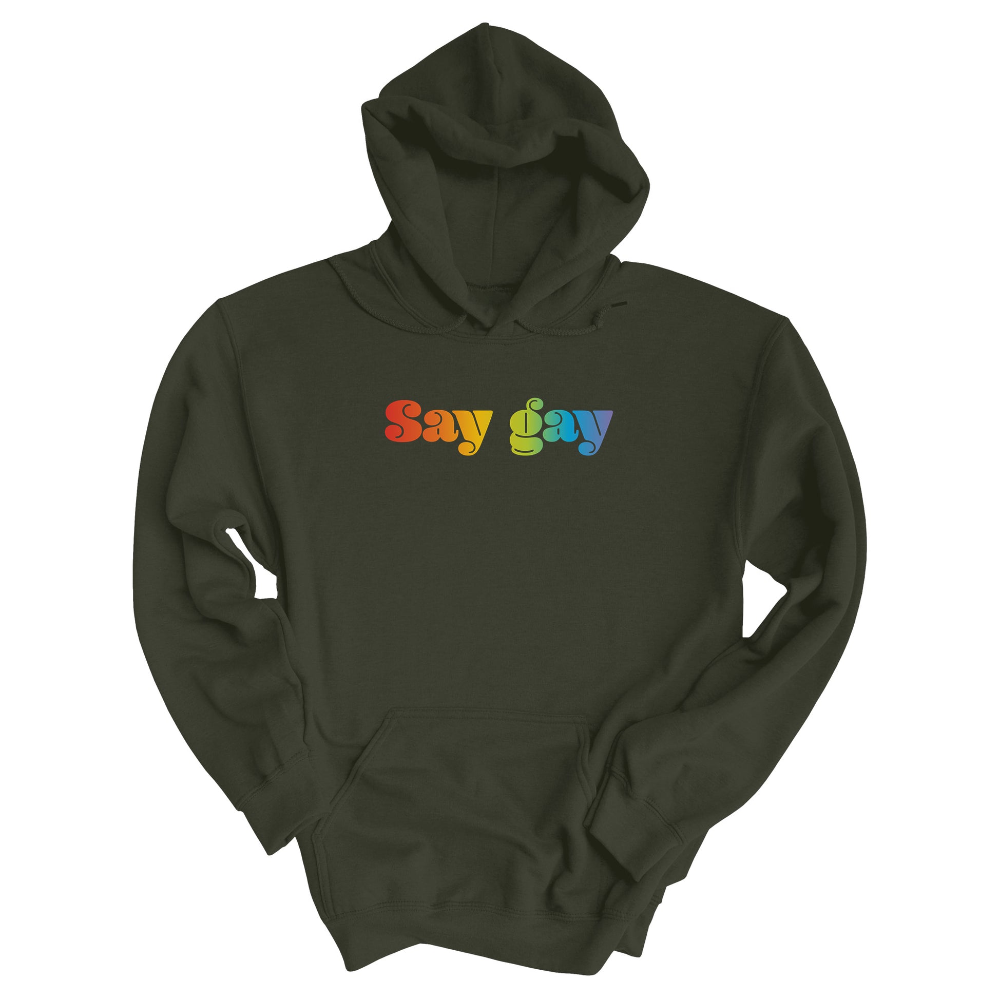 Military Green color unisex hoodie that reads “Say gay” in a thick, rainbow font.