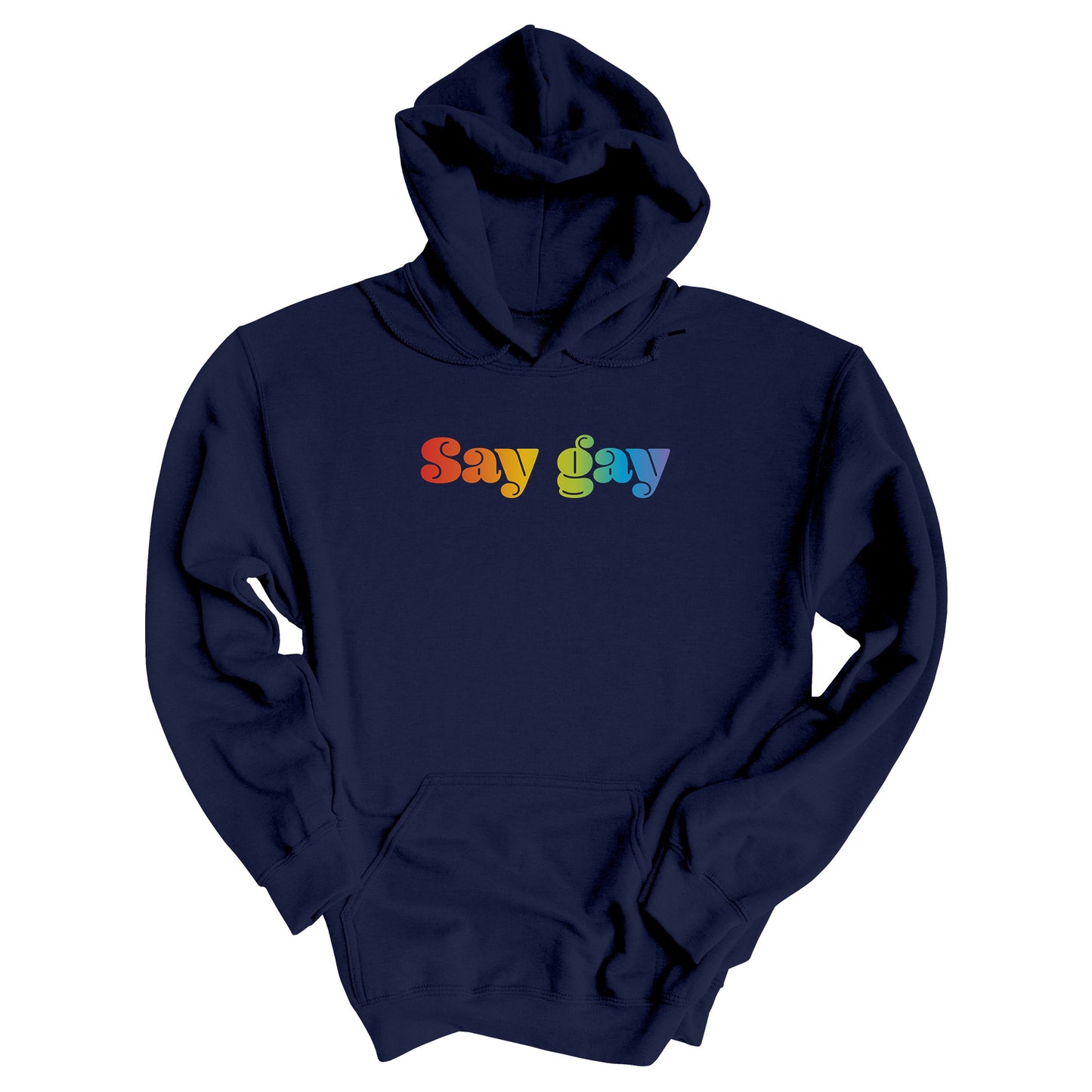 Navy Blue unisex hoodie that reads “Say gay” in a thick, rainbow font.