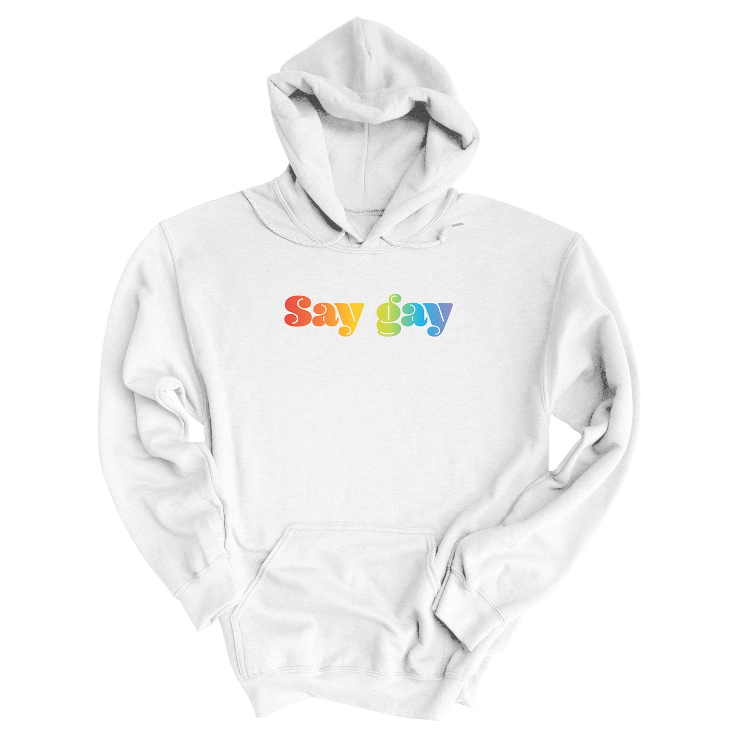 White unisex hoodie that reads “Say gay” in a thick, rainbow font.