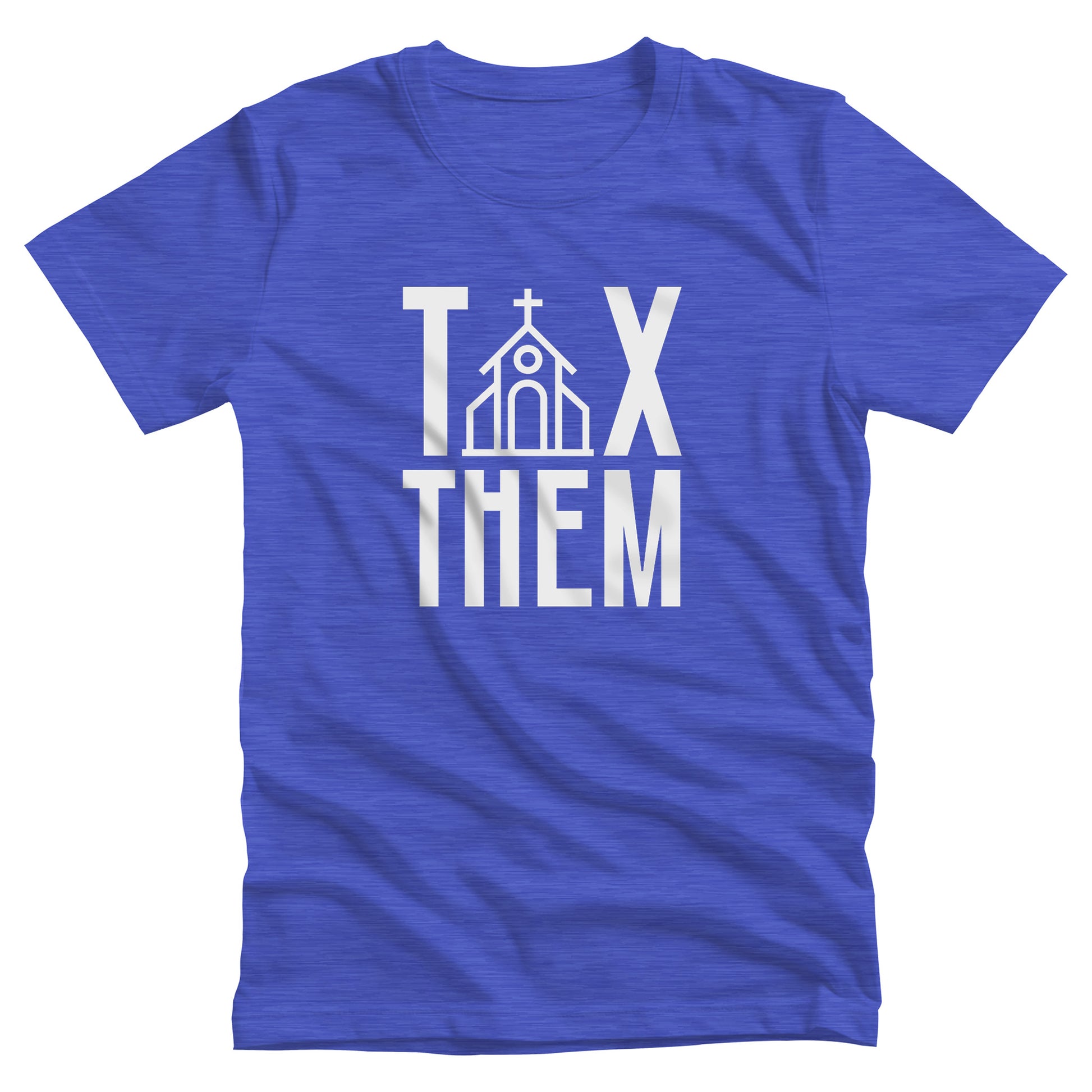 Heather True Royal color unisex t-shirt that says, “TAX THEM.” The “A” in “TAX” is a line illustration of a church.