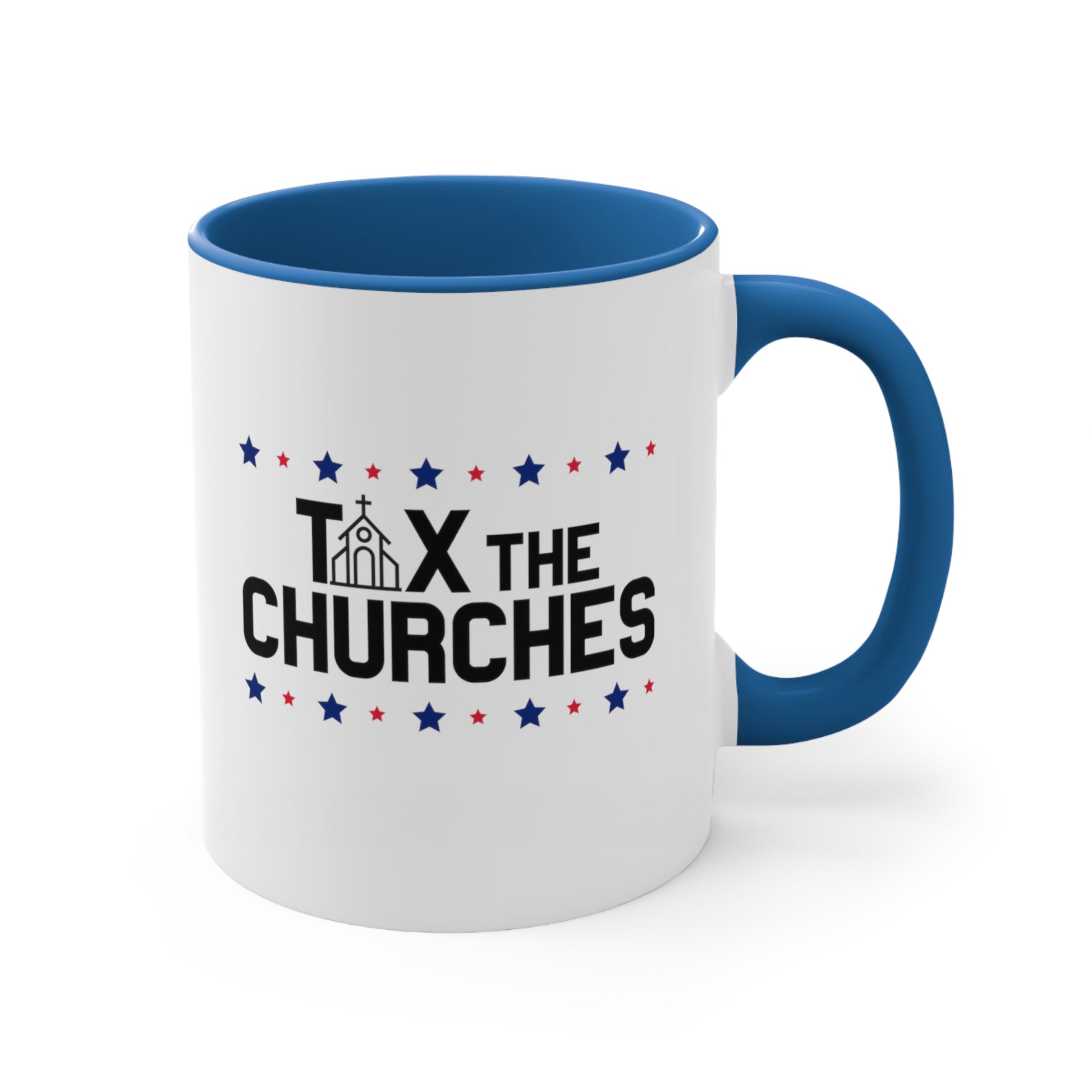 11oz ceramic mug with a blue interior and handle featuring bold text that reads 'TAX THE CHURCHES,' with the letter 'A' in 'TAX' depicted as a church illustration. Alternating blue and red stars decorate the phrase above and below.